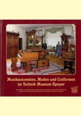 MUSIKAUTOMATEN, MODEN UND UNIFORMEN IM TECHNIK MUSEUM SPEYER